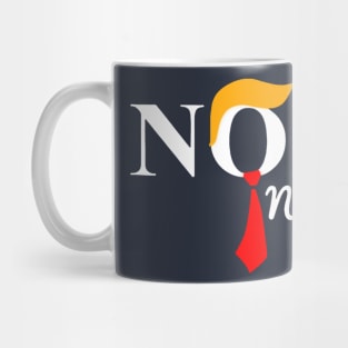 Nope Not Again Funny Anti Trump Mug